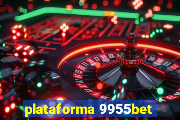 plataforma 9955bet